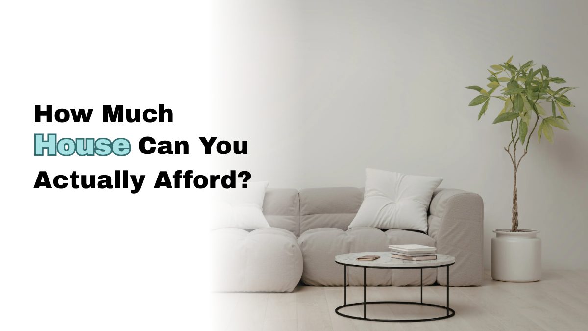 how much house can you afford